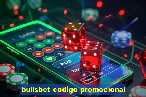 bullsbet codigo promocional